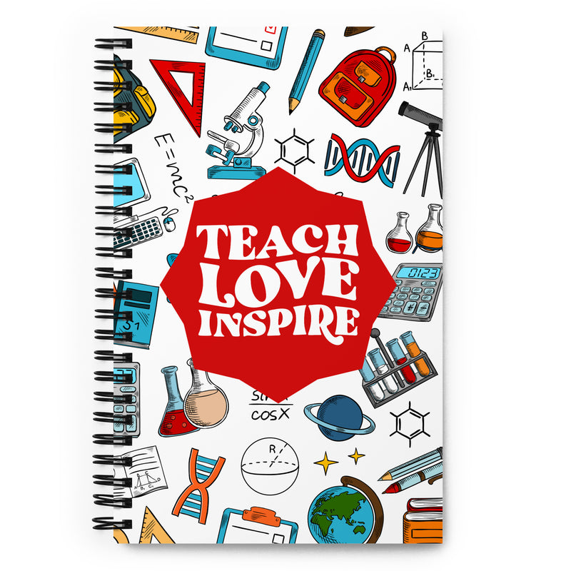 Teach Love Inspire Spiral notebook GracieBee Designs & Stationery